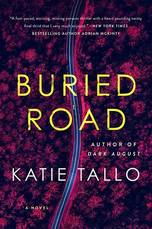Buried Road: A Novel by Katie Tallo