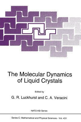 The Molecular Dynamics of Liquid Crystals by 