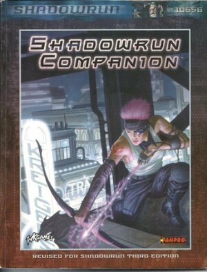 Shadowrun Companion by Jennifer Brandes, Steve Kenson, Linda Naughton, Jonathan Jacobson, Zach Bush, Chris Hussey, Brian Schoner, Michael Mulvihill, Chris Hepler