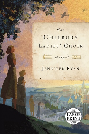 The Chilbury Ladies' Choir by Jennifer Ryan