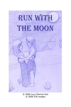 Run with the Moon by Lucy Monroe