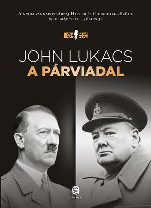 A párviadal by John Lukacs