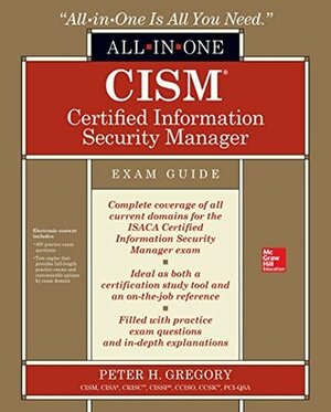 Cism Certified Information Security Manager All-In-One Exam Guide [With CD (Audio)] by Peter H. Gregory