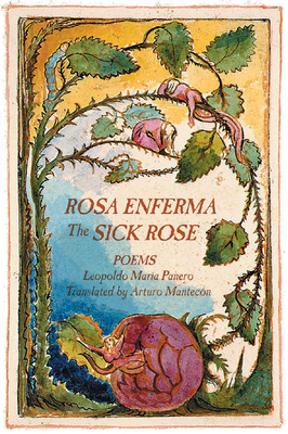 Rosa Enferma / The Sick Rose by Leopoldo Maria Panero