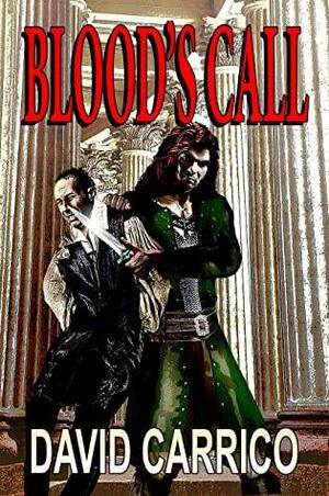 Blood's Call by David Carrico