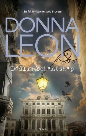 Dödlig bekantskap by Donna Leon