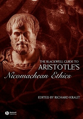 Aristotle's Nicomachean Ethics by Richard Kraut