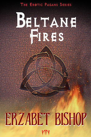 Beltane Fires by Erzabet Bishop