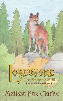 Lorestone: The Strength Within by Melissa Kay Clarke