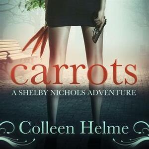 Carrots by Colleen Helme