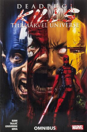 Deadpool Kills the Marvel Universe Omnibus by Dalibor Talajić, Salvador Espin, Cullen Bunn