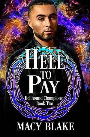 Hell to Pay by Macy Blake