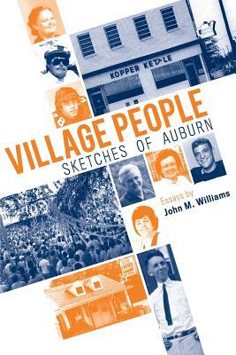 Village People: Sketches of Auburn by John M. Williams