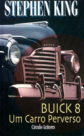 Buick 8 - Um Carro Perverso by Stephen King, Lídia Geer