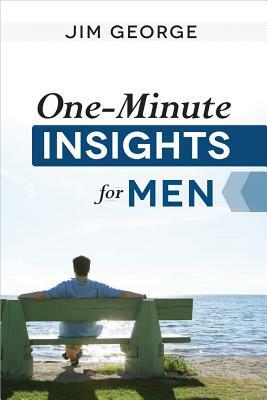 One-Minute Insights for Men by Jim George
