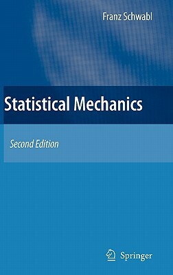 Statistical Mechanics by Franz Schwabl