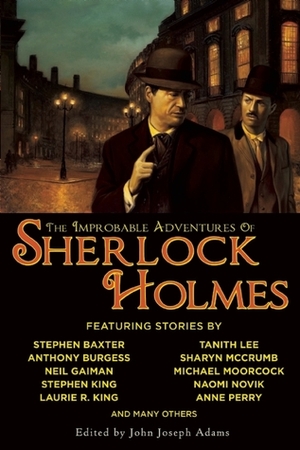 The Improbable Adventures of Sherlock Holmes by John Joseph Adams