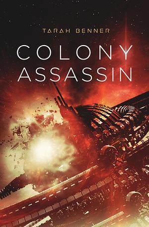 Colony Assassin by Tarah Benner