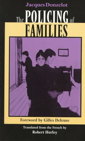 The Policing Of Families by Jacques Donzelot