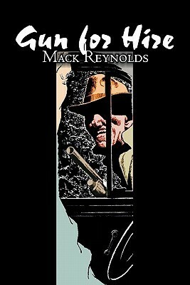 Gun for Hire by Mack Reynolds