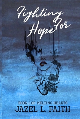 Fighting For Hope by Jazel L. Faith