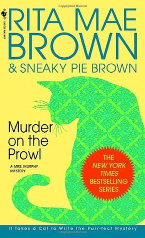 Murder on the Prowl by Rita Mae Brown, Sneaky Pie Brown