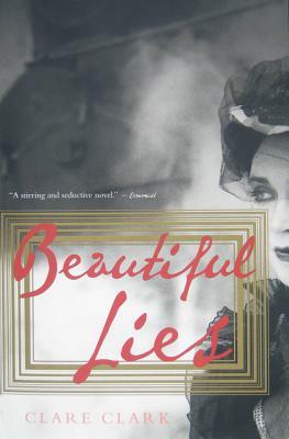 Beautiful Lies by Clare Clark