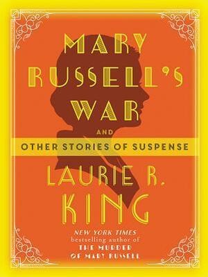 Mary Russell's War by Laurie R. King