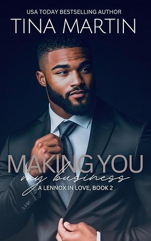 Making You My Business by Tina Martin