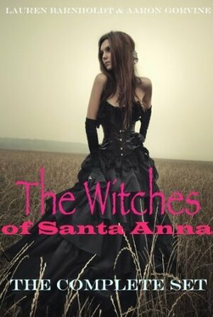 The Witches of Santa Anna by Lauren Barnholdt, Aaron Gorvine