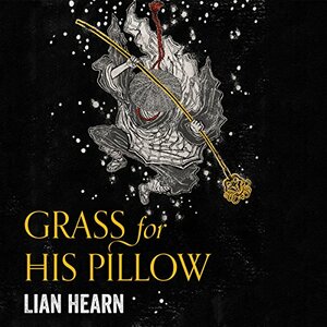 Grass for His Pillow by Lian Hearn