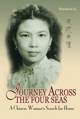 Journey Across the Four Seas: A Chinese Woman's Search for Home (American) by Veronica Li