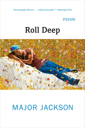 Roll Deep: Poems by Major Jackson