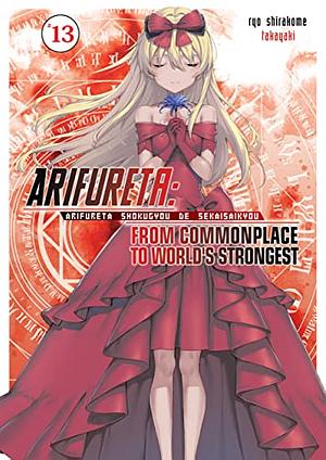 Arifureta: From Commonplace to World's Strongest: Volume 13 by Ryo Shirakome