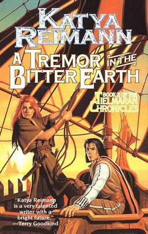 A Tremor in the Bitter Earth: Book 2 of the Tielmaran Chronicles by Katya Reimann
