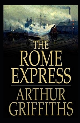 The Rome Express Illustrated by Arthur Griffiths