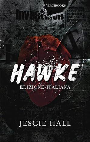 Hawke: Edizione Italiana by Jescie Hall