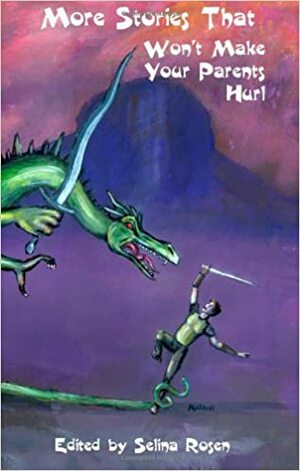 More Stories That Won't Make Your Parents Hurl by Jax Laffer, W.D. Gagliani, Tracy S. Morris, Storm Weaver, John M. Lance, Wrath James White, Greg Burnham, Selina Rosen, Rob Gates, Amy Grimley, Billy Vincent, Garrett Peck, Nick Fox, Robert D. Brown, Rhilip Robinson, Jeffrey Turner, Brent Zirnheld, Rhonda Eudaly, Laura J. Underwood, Linda J. Dunn, Bennie Grezlik