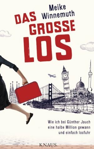 Das große Los by Meike Winnemuth