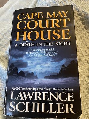 Cape May Court House: A Death in the Night by Lawrence Schiller