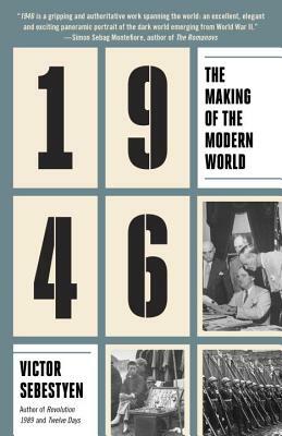 1946: The Making of the Modern World by Victor Sebestyen