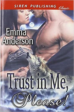 Trust in Me, Please! by Emma Anderson