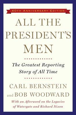 All the President's Men by Bob Woodward, Carl Bernstein