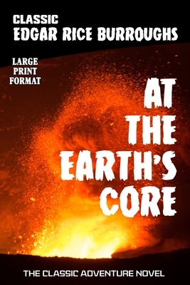 At the Earth's Core by Edgar Rice Burroughs