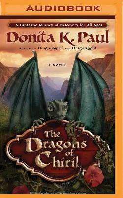 The Dragons of Chiril by Donita K. Paul