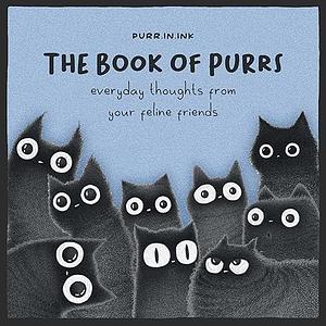 The Book of Purrs: Everyday Thoughts from Your Feline Friends by Luís Coelho