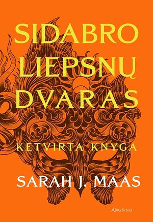 Sidabro liepsnų dvaras by Sarah J. Maas