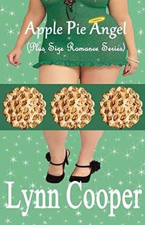 Apple Pie Angel: (Plus Size Romance Series) by Lynn Cooper