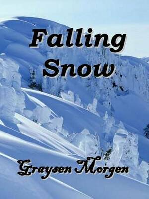 Falling Snow by Graysen Morgen