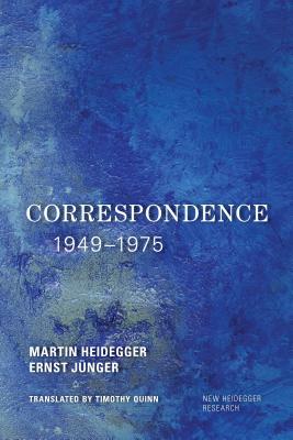 Correspondence 1949-1975 by Martin Heidegger, Ernst Jünger